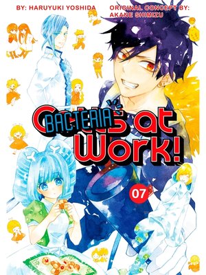cover image of Cells at Work: Bacteria！, Volume 7